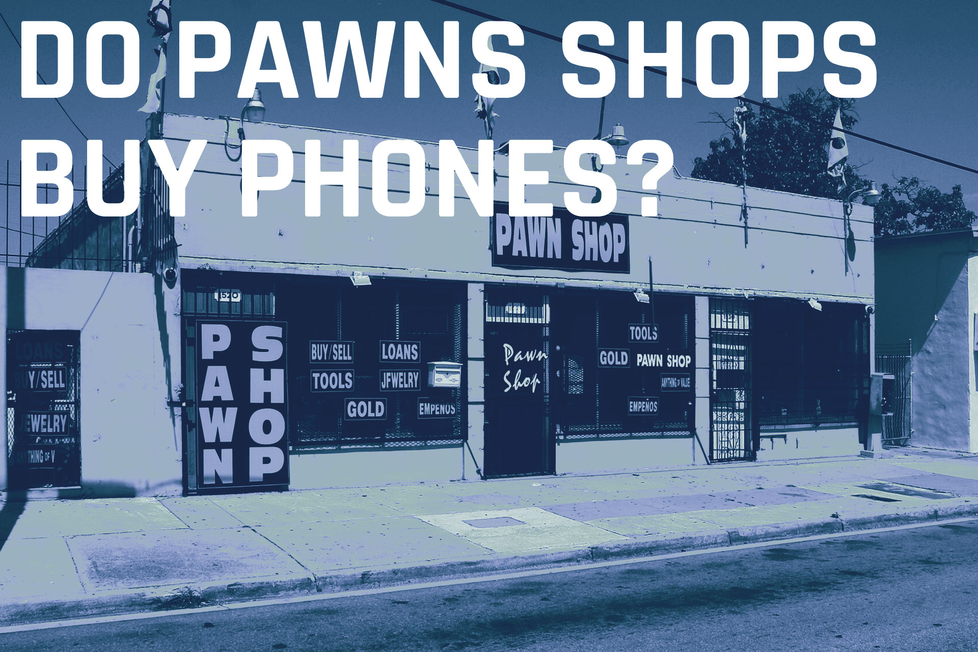 Do pawn shops buy phones?